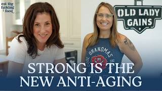 Take Back ‘Old Lady’: Why Strong Is the Real Anti-Aging After 50 | Kim Munoz