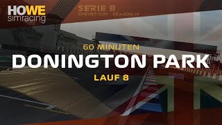 HOWE simracing | 🔴 LIVE | 8. Sprint-Cup Lauf - Serie B im Donington Park