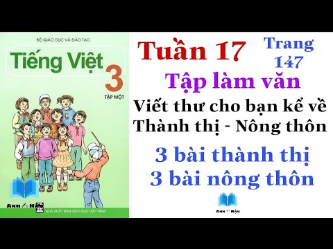 Tiếng Việt Lớp 4 | Tuần 17 | Tập làm văn | Viết thư cho bạn kể về THÀNH THỊ hoặc NÔNG THÔN | Trang