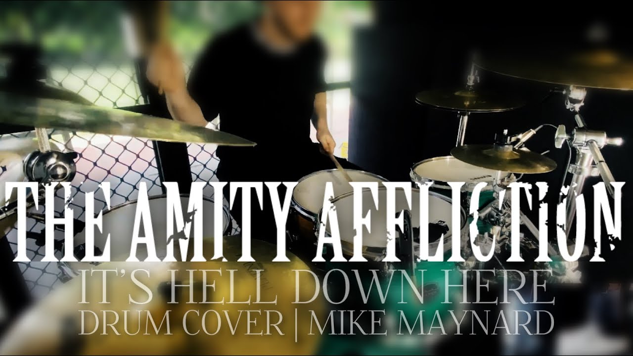 The Amity Affliction - It’s Hell Down Here | Drum Cover by Mike Maynard ...