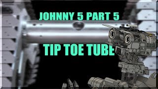 Johnny 5 Part 5 - 4th Axis Tip Toe Tube | WW248