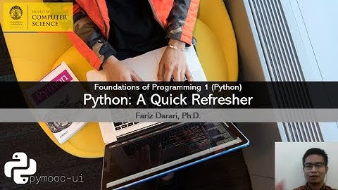 DDP 1 Lecture - Python Quick Refresher | Yuk mari belajar pemrograman Python!
