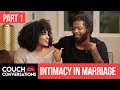 Sex  intimacy in marriage  part 1  couch conversations  s2 e2
