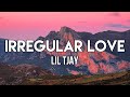 Lil Tjay - Irregular Love (Lyrics)