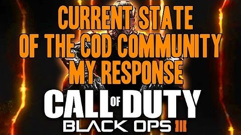My Response To @KEEMSTARX RE: Current State Of The COD Community - Black Ops 3 (Gameplay/Commentary)