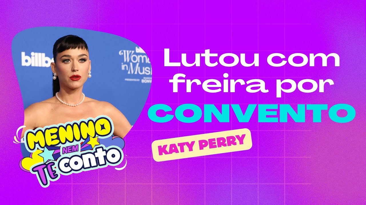 Katy Perry x Freiras: A luta por convento que terminou com tragédia no tribunal