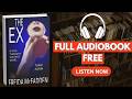 The Ex by Freida McFadden [ Full Audiobook Free ]