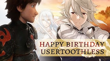 ⎨Friendship & Loyalty⎬ animash ✾  HBD usertoothless