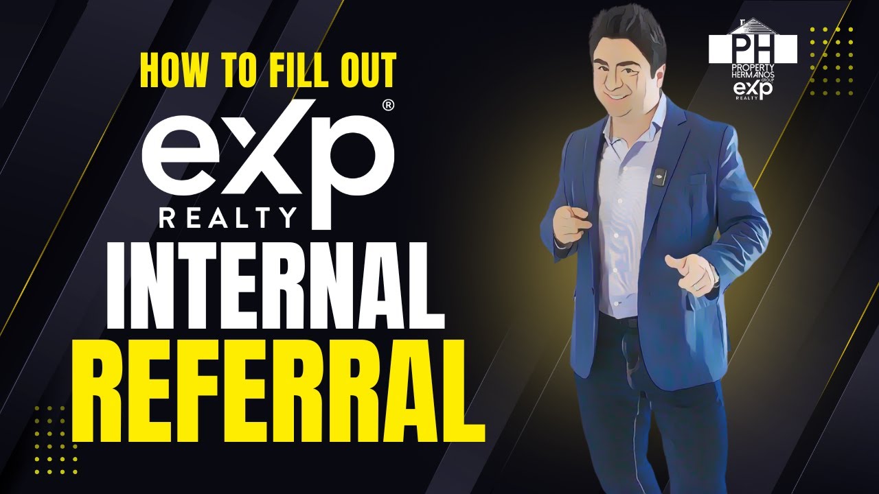 How To Fill Out The eXp Internal Referral Form