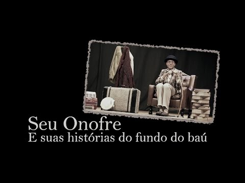 Seu Onofre e suas histórias do fundo do baú [teaser]