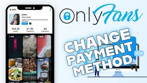 How to Change Payment Method on Onlyfans 2025?