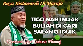 Buya Ristawardi Dt Marajo ❗TIGO NAN INDAK BULIAH DI CARI SALAMO IDUIK..