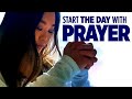 Start Your Day With Prayer | Bless Your Day With Powerful Morning Prayers