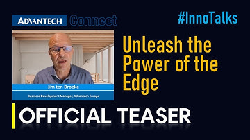 Advantech InnoTalks | The Critical Role in Edge Communication and Device Management