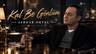 Serdar Ortaç - Kal Be Gönlüm (2026) Stay, My Heart
