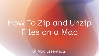 how to zip and unzip files on a mac