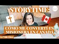 STORYTIME: ¿Cómo me volví MISIONERA en CANADÁ? | La Vida Clara