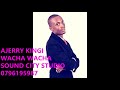 Ajerry Kingi-Wacha Wacha(Sound City  Studio)