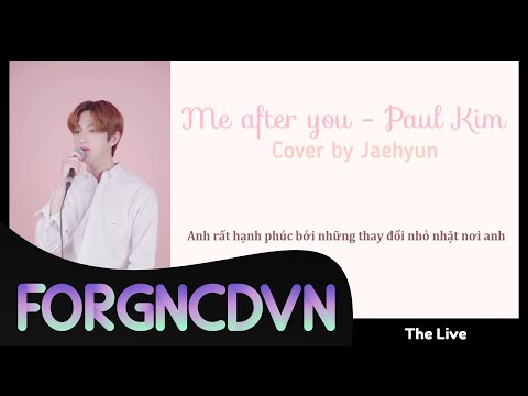 [VIETSUB THE LIVE] Me after you - Paul Kim (Jaehyun's cover)