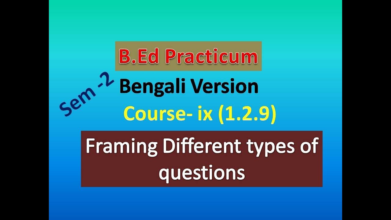 Framing different types of questions B.ed practicum YouTube