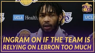 Lakers Interview: Ingram On If The Team Is Relying On LeBron To Close Games Too Much