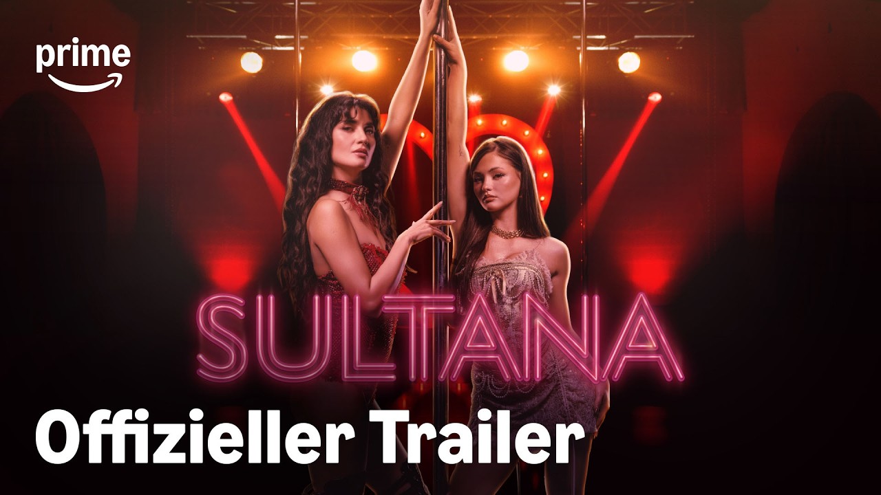 Sultana | Offizieller Trailer | Prime Video