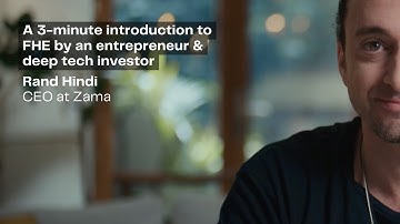 A 3-minute introduction to Fully Homomorphic Encryption by an entrepreneur & deep tech investor