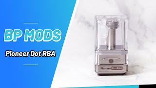 BP MODS Pioneer Dot RBA | Vapesourcing