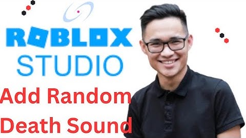 How to Add Random Death Sound in Roblox Studio 2025