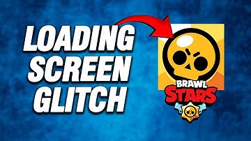 Brawl Stars Loading Screen Glitch | How To Fix