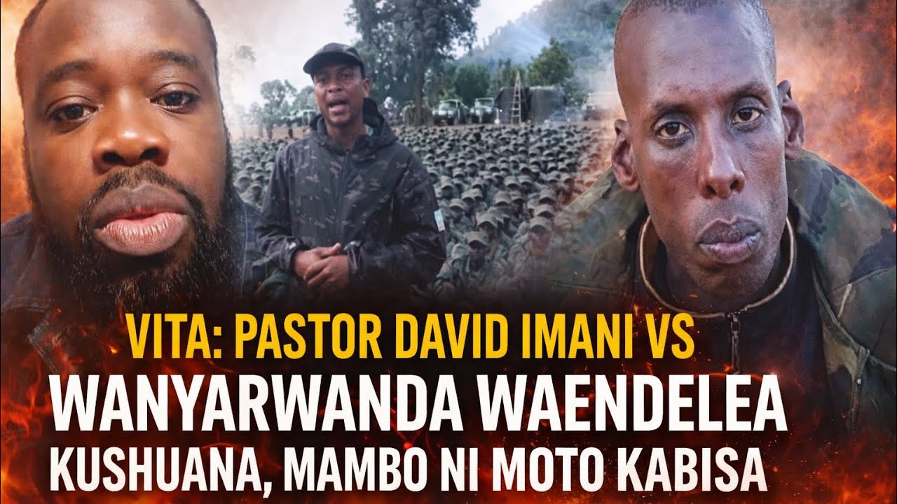 VITA: WANYARWANDA VS PASTOR DAVID IMANI WAENDELEA KUPANA MAKAVU/ CONGO SIYO RWANDA