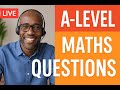 LIVE CAMBRIDGE A LEVEL MATH PAPER 3 2025 EXAM PREP