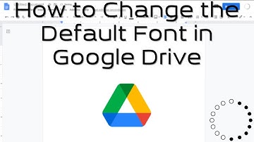 How to Change the Default Font in Google Drive