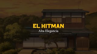 El Hitman 💀 | Alta Elegancia | VIDEO LETRA/LYRICS OFICIAL