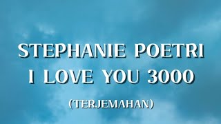 Stephanie Poetri - I Love You 3000 (Terjemahan)