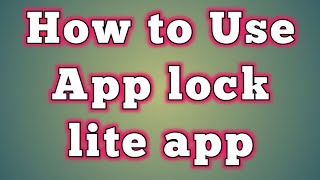 How to use app lock lite app 2021 new method screenshot 2