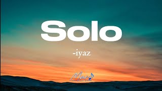 Solo(lyrics) by:Iyaz