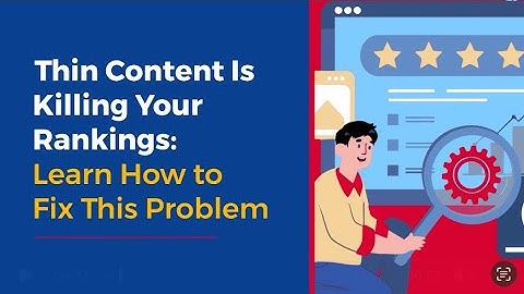 ✨ Thin Content Is Killing Your Rankings: Learn How to Fix This Problem