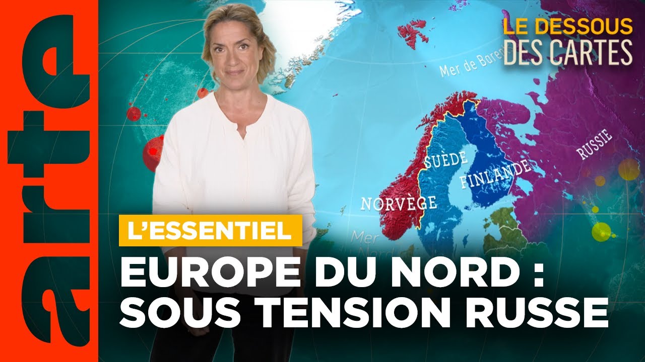 Europe du nord : sous tension russe | L'Essentiel du Dessous des Cartes | ARTE