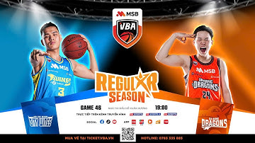 [BÌNH LUẬN VUI VẺ] VBA STAR X - GAME 46: Ho Chi Minh City Wings VS Danang Dragons