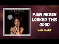 Ann Marie - Pain Never Looked This Good (Lyrics)