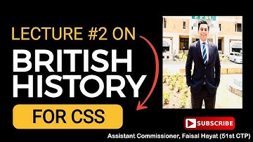British History Lecture #2 delivered by Faisal Hayat (51st CTP)- PAS