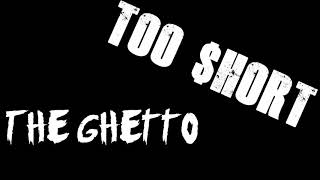 The Ghetto - Too $hort [Bass Enhanced]