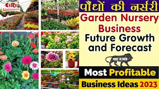 Garden Nursery Business - Future Growth and Forecast