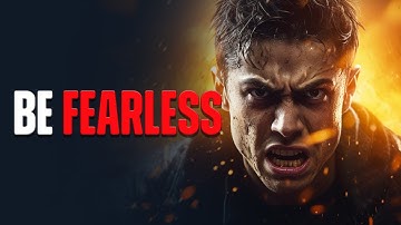 Be Fearless! | Unlock Your Full Potential | Powerful Mindset