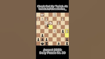 August Daily Puzzle Nr. 30 #shorts #chess #chesstactics #chesspuzzle #checkmate #chesscom