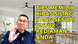 TIPS MEMILIH KIPAS SILING YANG SESUAI UNTUK KEDIAMAN ANDA