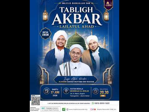 TABLIGH AKBARLAILATUL AHAD | MAJELIS RASULULLAH SAW