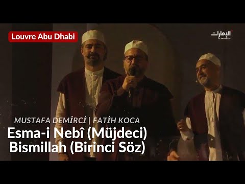 Mustafa Demirci “Esma-i Nebi (Müjdeci)” / Fatih Koca “Bismillah” (Abu Dhabi)