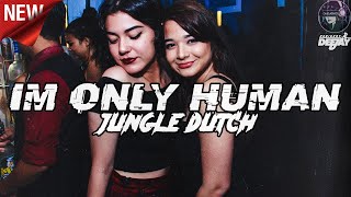 IM ONLY HUMAN !! - JUNGLE DUTCH TERBARU FULL BASS 2021 - [ DJEJEKEI ]